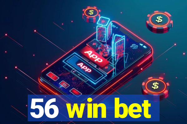 56 win bet